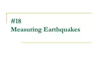 PPT - Measuring Earthquakes PowerPoint Presentation, Free Download - ID ...