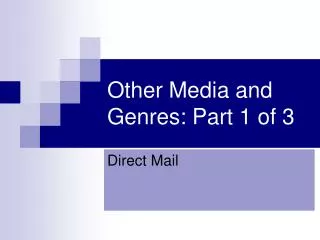 Other Media and Genres: Part 1 of 3