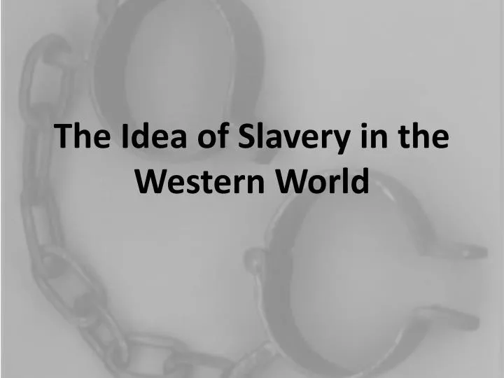 the idea of slavery in the western world