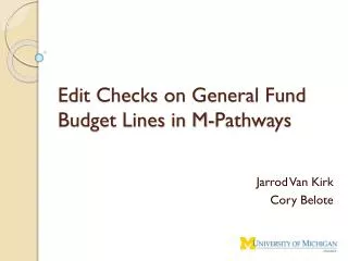 Edit Checks on General Fund Budget Lines in M-Pathways