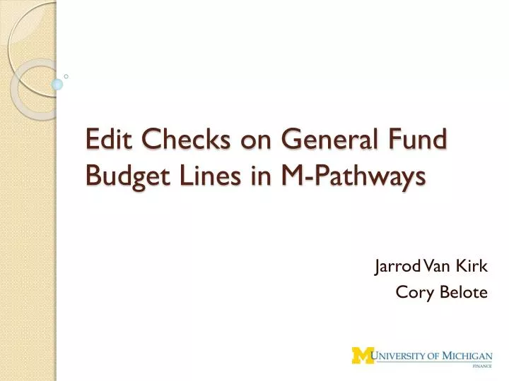 edit checks on general fund budget lines in m pathways