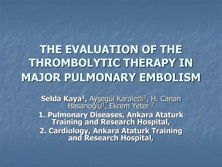 the evaluation of the thrombolytic therapy in major pulmonary embolism