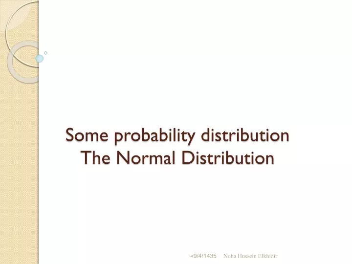 some probability distribution the normal distribution