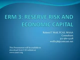 ERM 3: RESERVE RISK AND ECONOMIC CAPITAL
