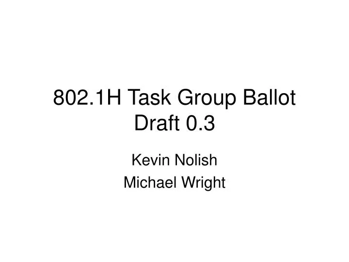 802 1h task group ballot draft 0 3