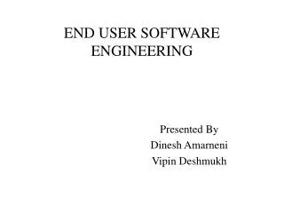 END USER SOFTWARE ENGINEERING