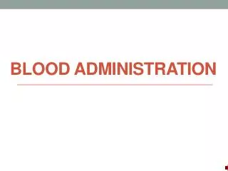 Blood Administration