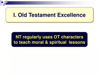 I. Old Testament Excellence