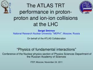 The ATLAS TRT performance in proton-proton and ion-ion collisions at the LHC