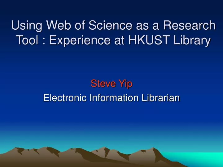 using web of science as a research tool experience at hkust library