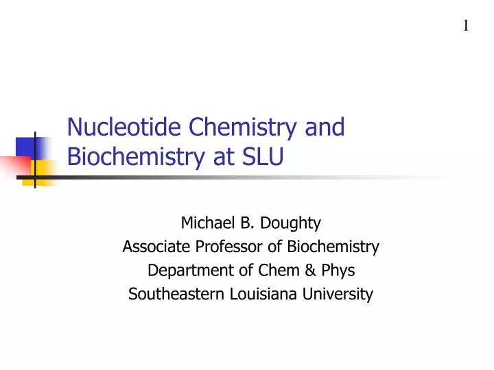 nucleotide chemistry and biochemistry at slu