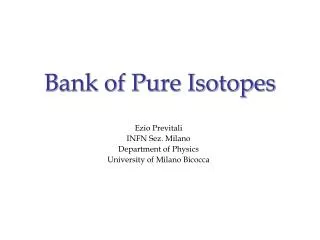 Bank of Pure Isotopes