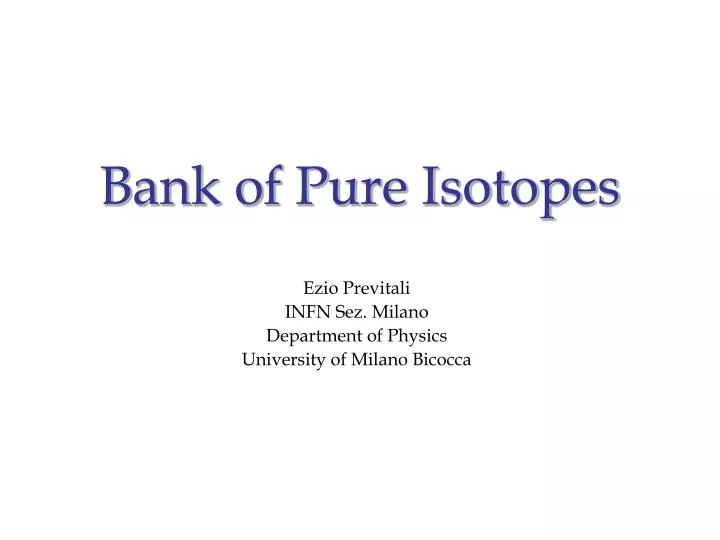 bank of pure isotopes