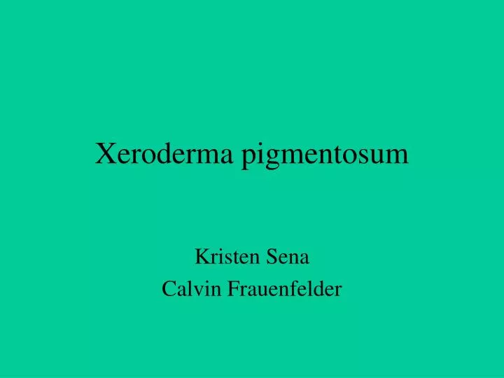 xeroderma pigmentosum