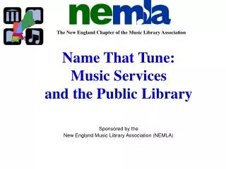 The New England Chapter of the Music Library Association
