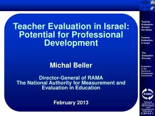Teacher Evaluation in Israel: Potential for Professional Development Michal Beller