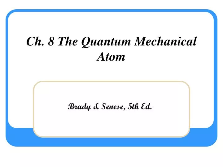 ch 8 the quantum mechanical atom