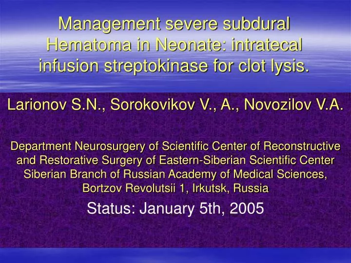 management severe subdural hematoma in neonate intratecal infusion streptokinase for clot lysis