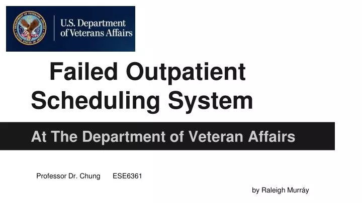 failed outpatient scheduling system