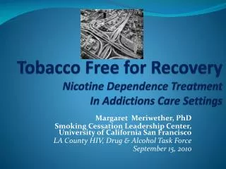Tobacco Free for Recovery Nicotine Dependence Treatment In Addictions Care Settings
