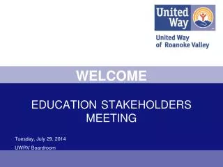 WELCOME EDUCATION	 STAKEHOLDERS MEETING