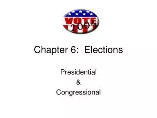 Chapter 6: Elections