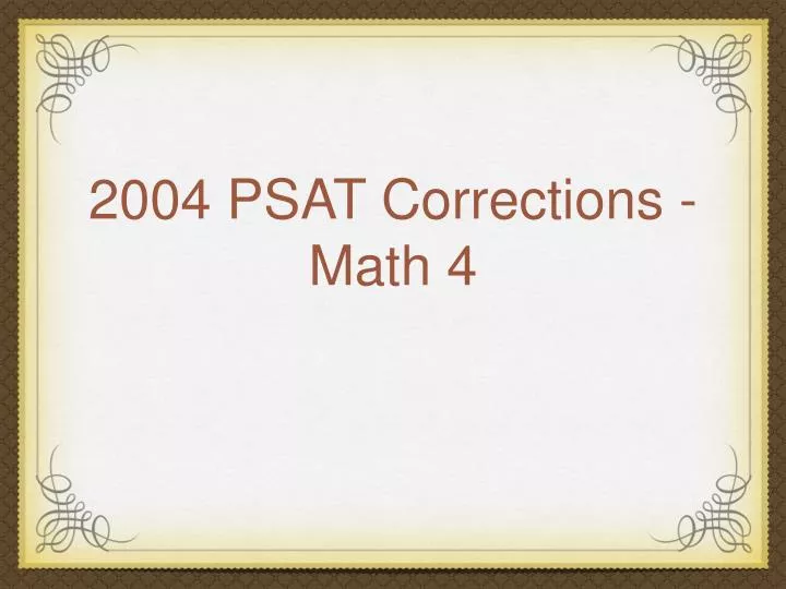 2004 psat corrections math 4