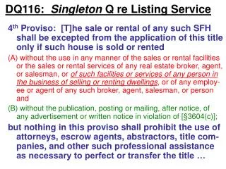 DQ116: Singleton Q re Listing Service