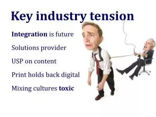 Key industry tension