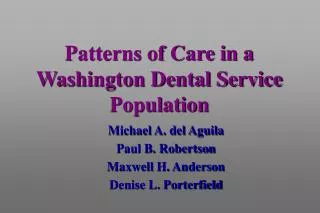 Patterns of Care in a Washington Dental Service Population