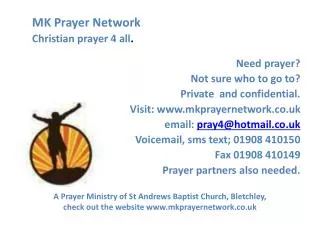 Need prayer? Not sure who to go to? Private and confidential. Visit: mkprayernetwork.co.uk