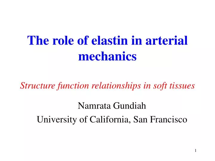 the role of elastin in arterial mechanics structure function relationships in soft tissues