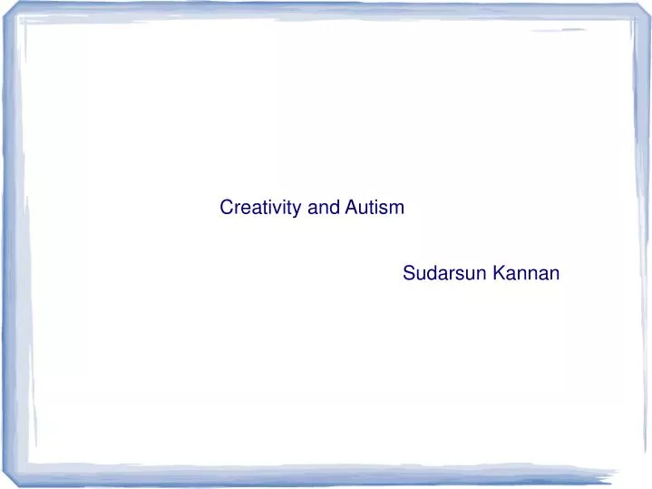 creativity and autism sudarsun kannan