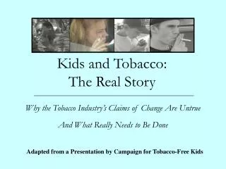 Kids and Tobacco: The Real Story