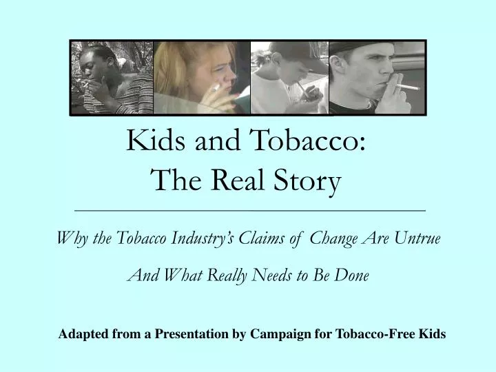 kids and tobacco the real story
