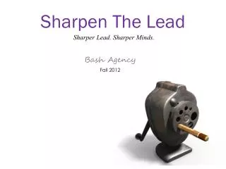 Sharpen The Lead