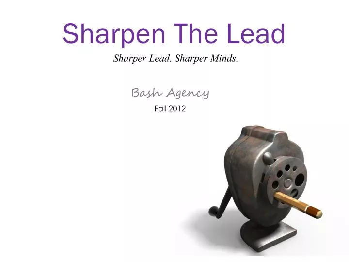 sharpen the lead