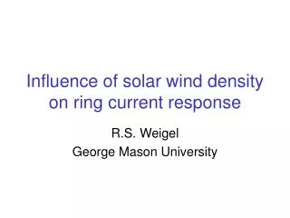 Influence of solar wind density on ring current response