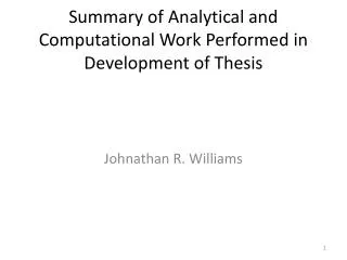Summary of Analytical and Computational Work Performed in Development of Thesis