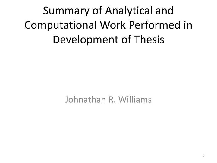 summary of analytical and computational work performed in development of thesis