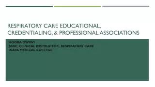 respiratory care educational, credentialing, &amp; professional associations