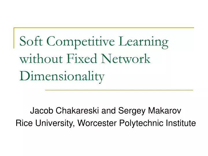 soft competitive learning without fixed network dimensionality