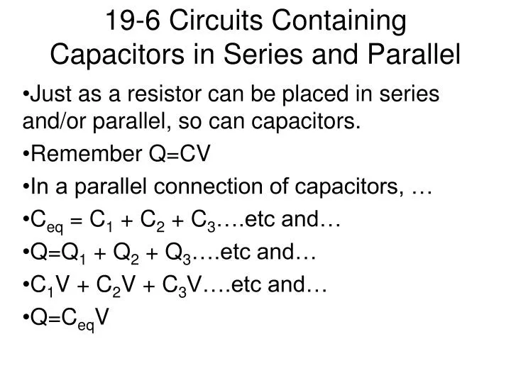 19 6 circuits containing capacitors in series and parallel