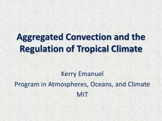Aggregated Convection and the Regulation of Tropical Climate