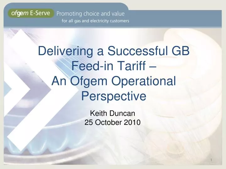 delivering a successful gb feed in tariff an ofgem operational perspective