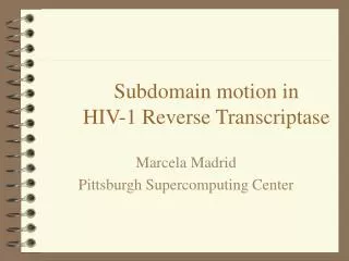Subdomain motion in HIV-1 Reverse Transcriptase