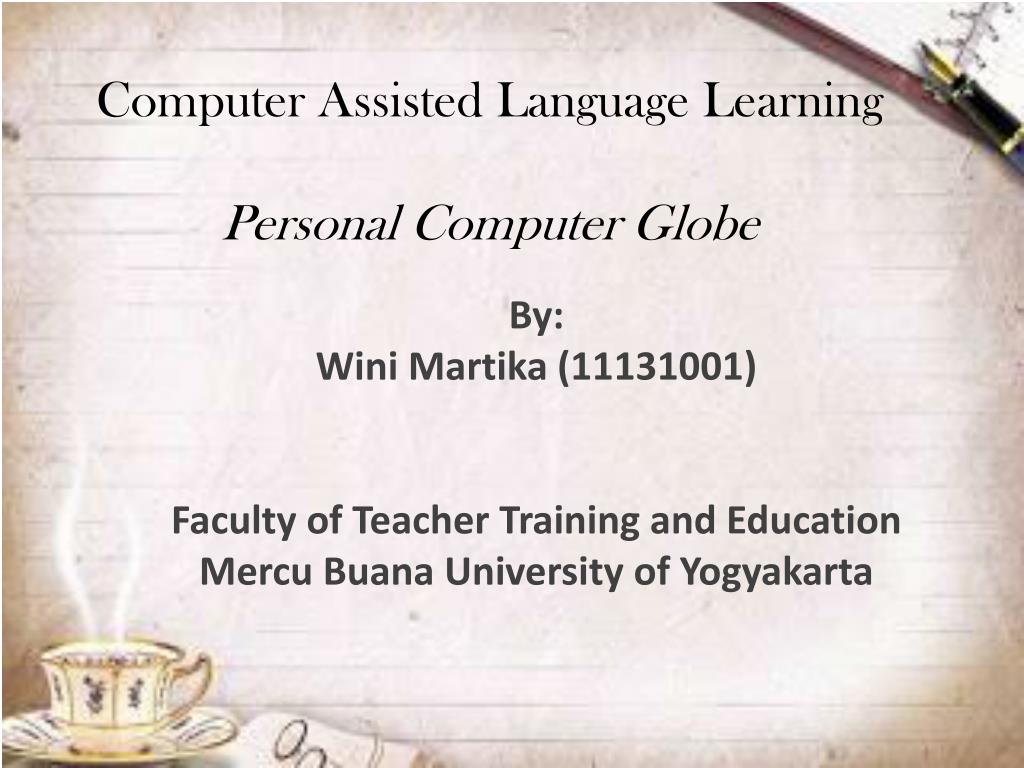 PPT - Computer Assisted Language Learning Personal Computer Globe ...