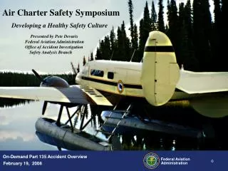 Air Charter Safety Symposium Developing a Healthy Safety Culture