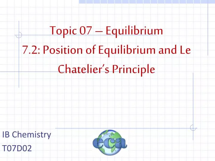 topic 07 equilibrium 7 2 position of equilibrium and le chatelier s principle