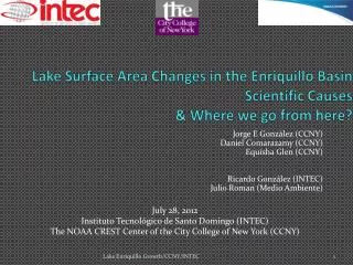 Lake Surface Area Changes in the Enriquillo Basin Scientific Causes &amp; Where we go from here?